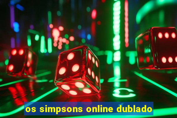 os simpsons online dublado